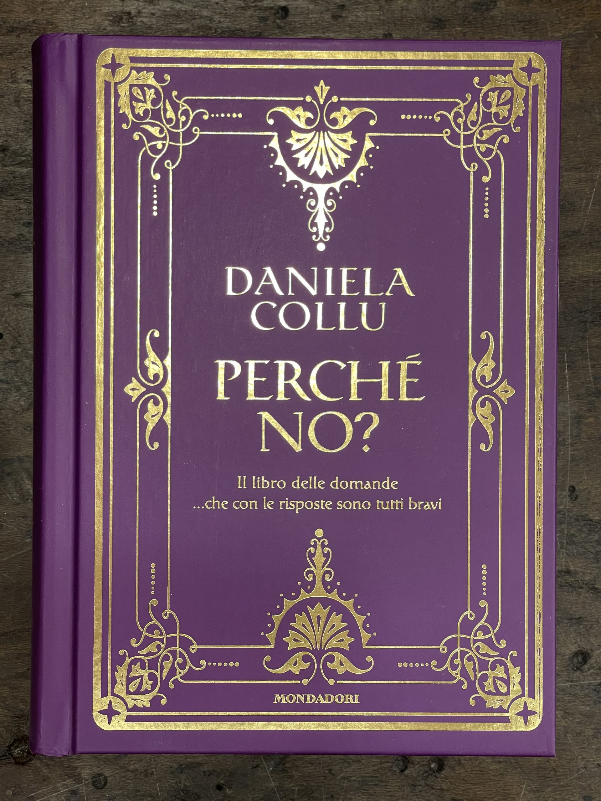 Daniela ColluPerché no che con le risposte sono tutti bravi Il libro delle domande.. 