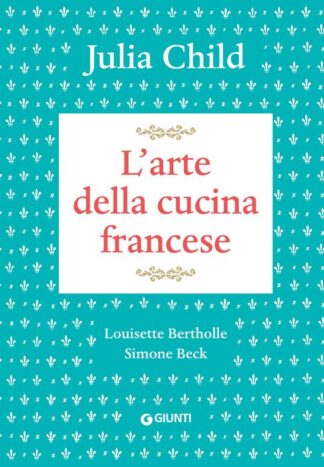 l'arte-della-cucina-francese
